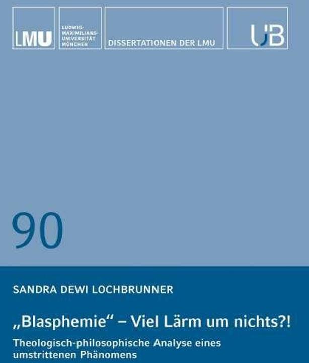 Produktbild Blasphemie - viel Lärm um nichts?! (Deutsch, Sandra Dewi Lochbrunner, 2026)