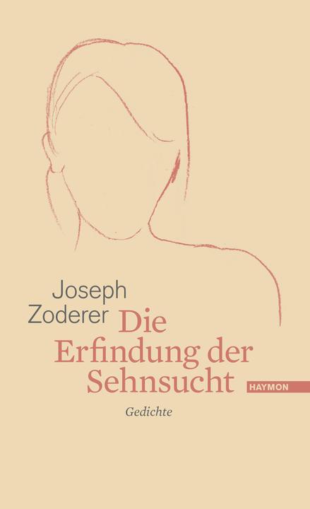 Produktbild Die Erfindung der Sehnsucht (Deutsch, Joseph Zoderer, 2017)