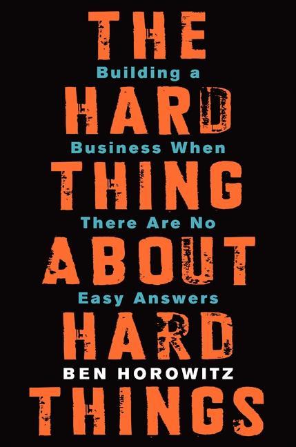 The Hard Thing about Hard Things (Englisch, Ben Horowitz, 2014)