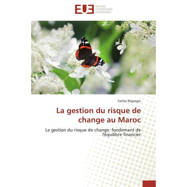 La gestion du risque de change au Maroc, Fachbücher von Fatiha Regragui