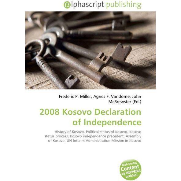 2008 Kosovo Declaration of Independence, Fachbücher von Agnes F. Vandome, Frederic P. Miller, John McBrewster