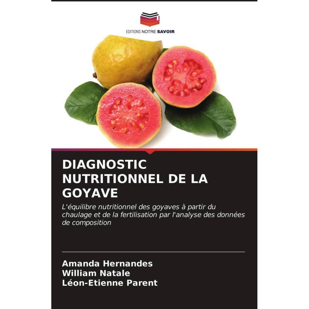 Diagnostic Nutritionnel De La Goyave, Fachbücher von William Natale, Léon-Etienne Parent, Amanda Hernandes