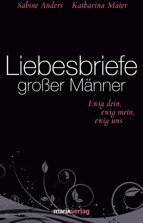 Immagine prodotto Liebesbriefe grosser Männer (Tedesco, Catherine Maier, Sabine Anders, Sabine Maier Anders, 2016)