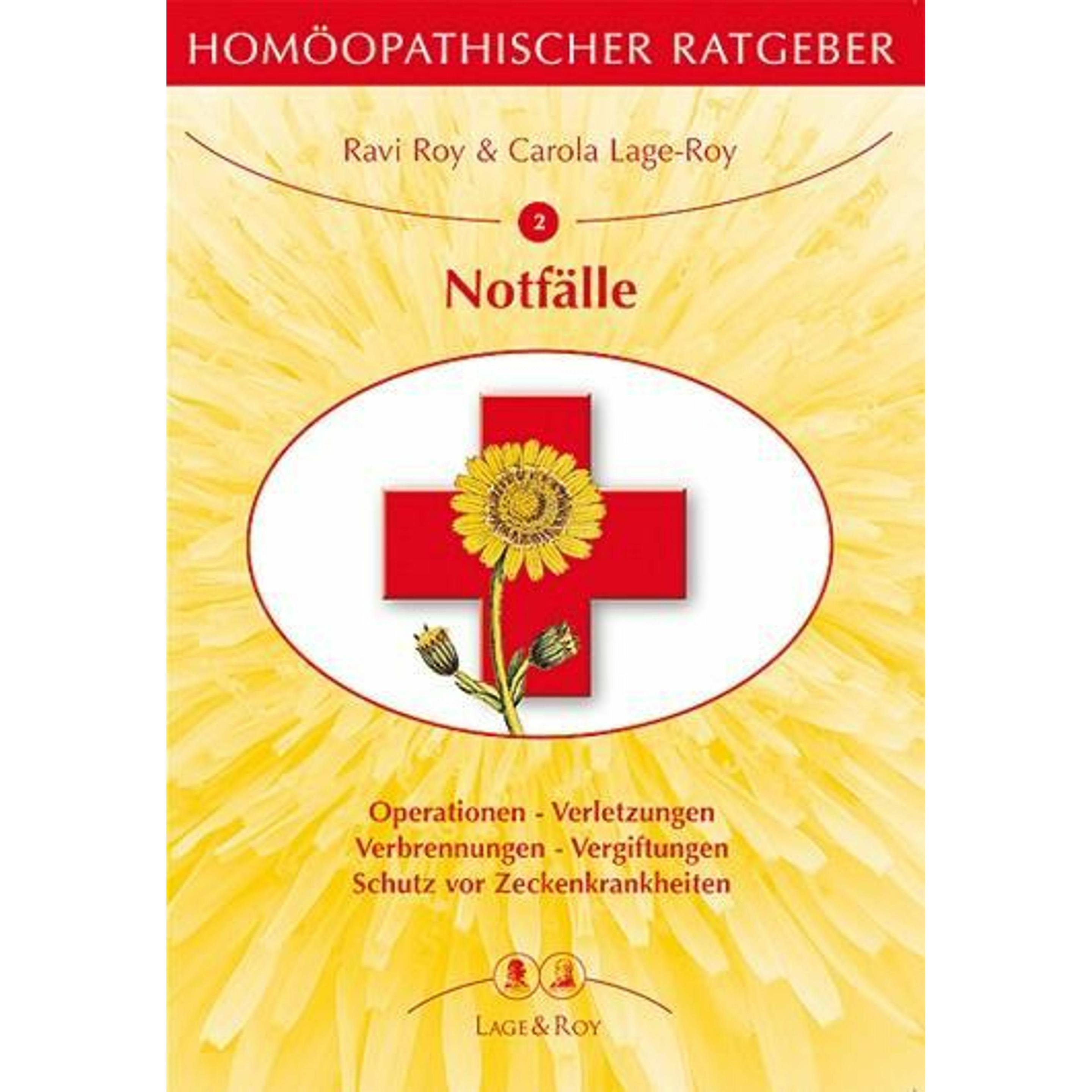 Homöopathischer Ratgeber Notfälle, Ratgeber von Ravi Roy, Carola Lage-Roy