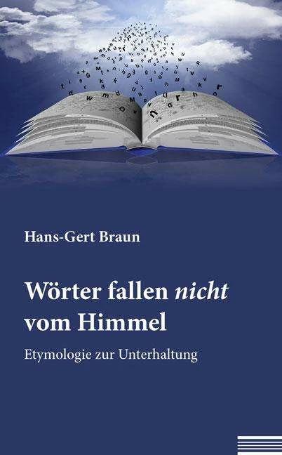 Produktbild Wörter fallen nicht vom Himmel (Deutsch, Hans-Gert Braun, 2017)