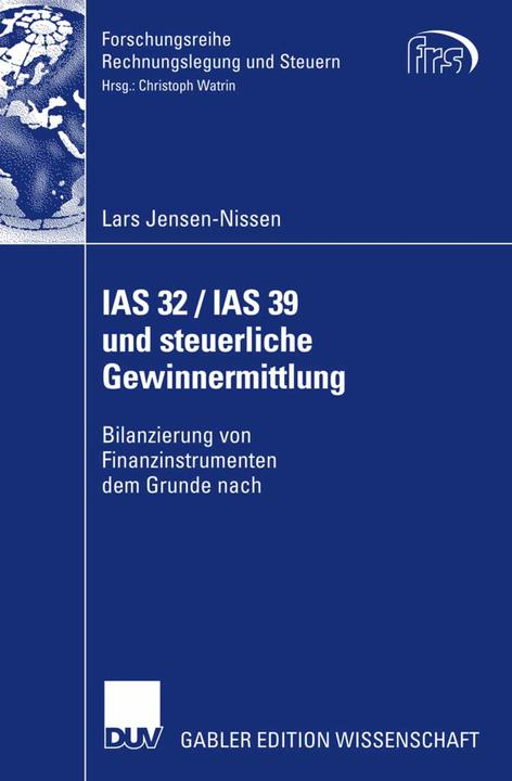 Produktbild IAS 32 / IAS 39 und steuerliche Gewinnermittlung (Deutsch, Lars Jensen-Nissen, 2007)