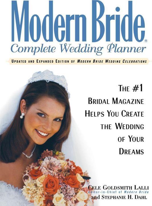 Produktbild Modern Bride Complete Wedding Planner: The #1 Bridal Magazine Helps You Create the Wedding of Your D (Englisch, 1996)