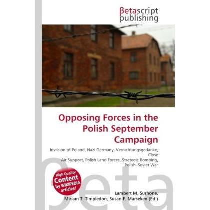 Opposing Forces in the Polish September Campaign, Fachbücher von Susan F. Marseken, Miriam T. Timpledon, Lambert M. Surh...