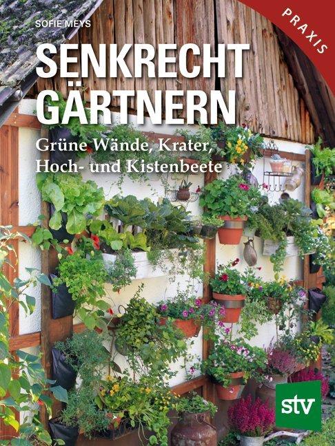Produktbild Senkrecht gärtnern (Deutsch, Sofie Meys, 2018)