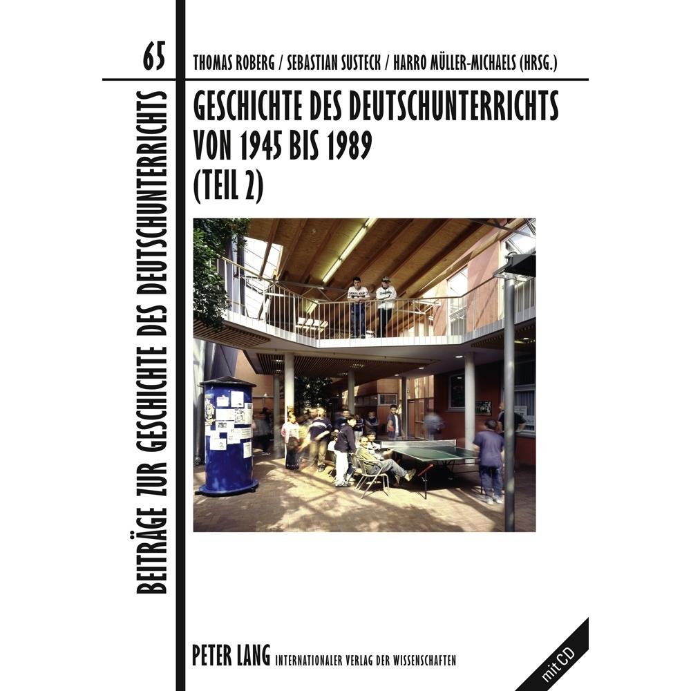 Geschichte des Deutschunterrichts von 1945 bis 1989 (Teil 2), Fachbücher von Sebastian Susteck, Harro Müller-Michaels, T...