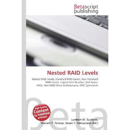 Nested RAID Levels, Fachbücher von Miriam T. Timpledon, Susan F. Marseken, Lambert M. Surhone