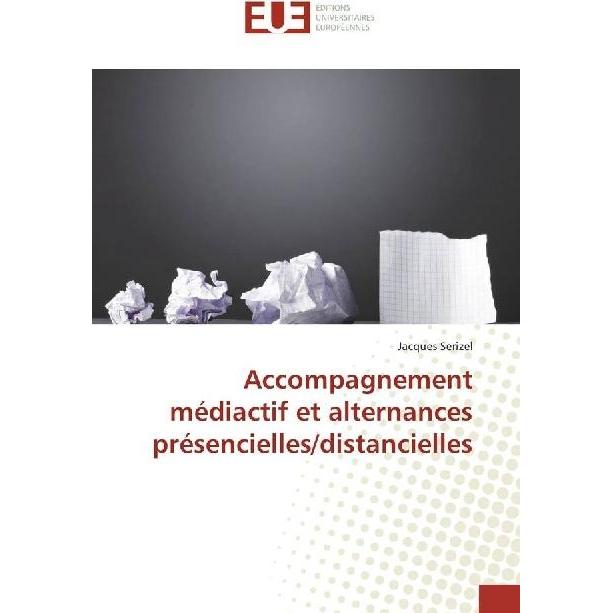 Accompagnement médiactif et alternances présencielles/distancielles, Fachbücher von Jacques Serizel