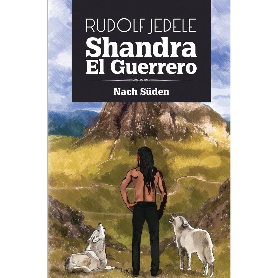 Shandra el Guerrero, Belletristik von Rudolf Jedele
