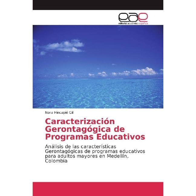 Caracterización Gerontagógica de Programas Educativos, Fachbücher von Nora Hincapié Gil