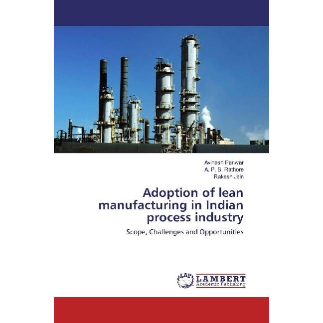 Adoption of lean manufacturing in Indian process industry, Fachbücher von Rakesh Jain, A. P. S. Rathore, Avinash Panwar