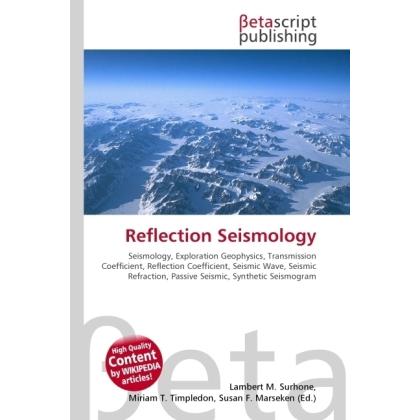 Reflection Seismology, Fachbücher von Lambert M. Surhone, Miriam T. Timpledon, Susan F. Marseken
