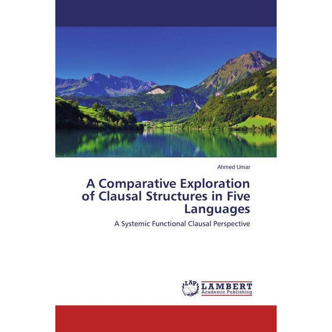 A Comparative Exploration of Clausal Structures in Five Languages, Fachbücher