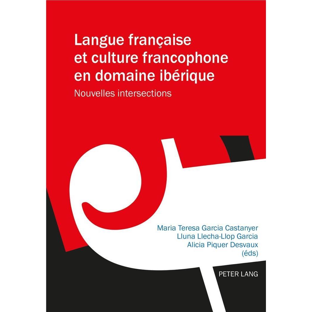 Langue française et culture francophone en domaine ibérique, Fachbücher von Maria Teresa Llecha-Llop Garcia, Lluna Desva...