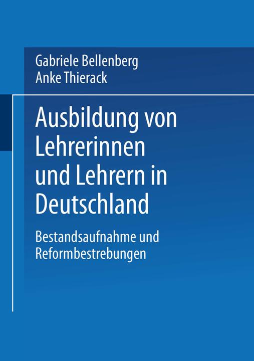 Produktbild Ausbildung von Lehrerinnen und Lehrern in Deutschland (Anke Thierack, Gabriele Bellenberg, 2014)