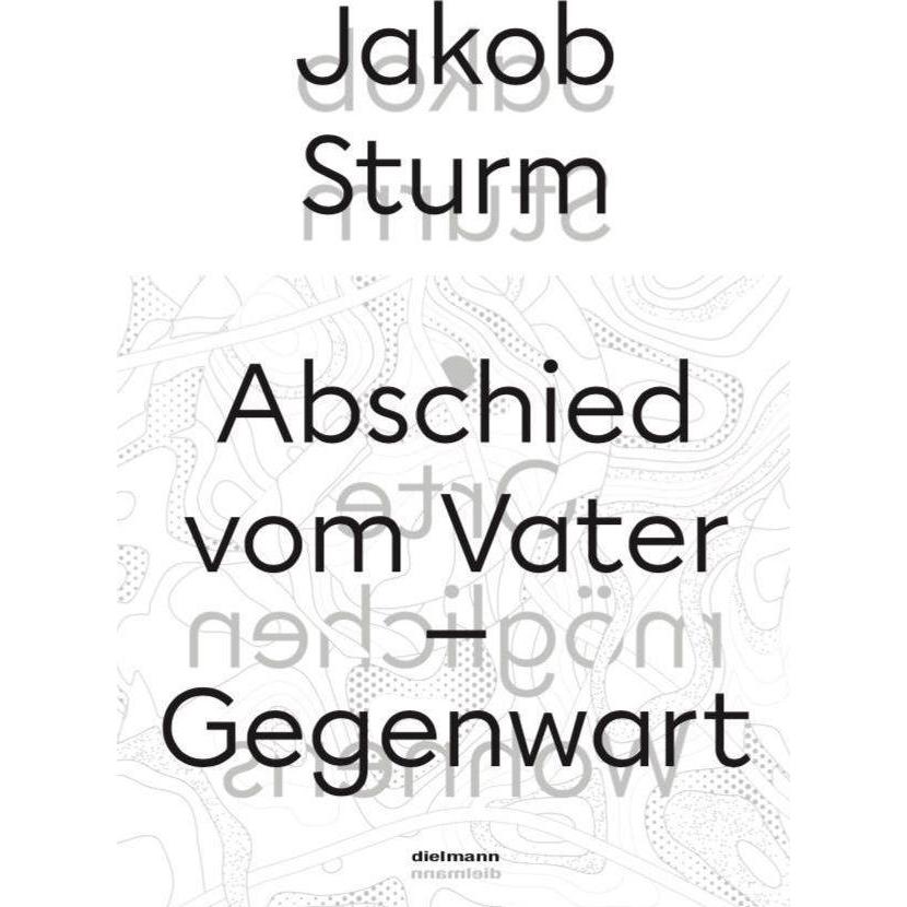 Abschied vom Vater - Gegenwart, Sachbücher von Jakob Sturm