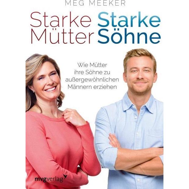 Starke Mütter, starke Söhne, Ratgeber von Meg Meeker