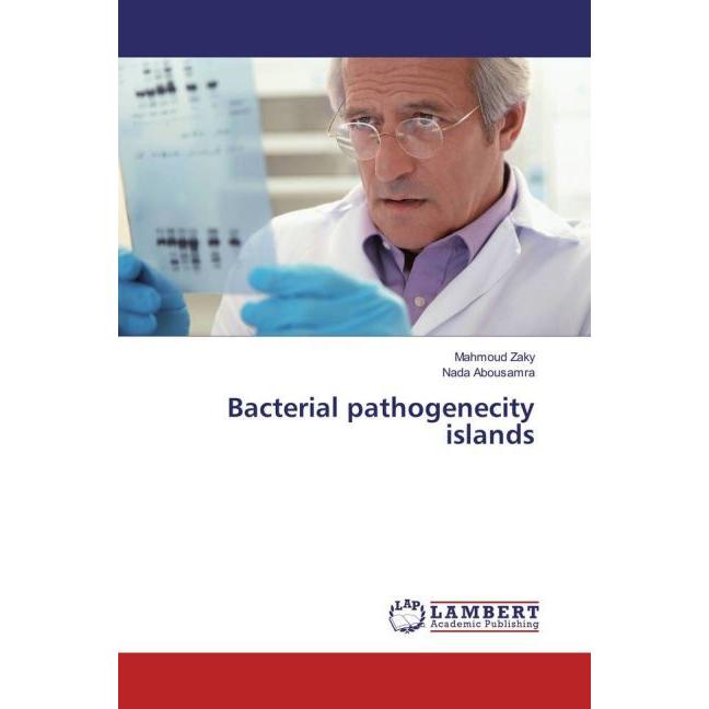 Bacterial pathogenecity islands, Fachbücher von Mahmoud Zaky, Nada Abousamra