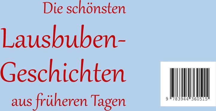 Produktbild 1 2 3 4 Eckstein, Die schönsten Lausbuben-Geschichten aus früheren Tagen für Menschen mit Demenz (Deutsch, Günter Neidinger, SingLiesel GmbH, 2014)