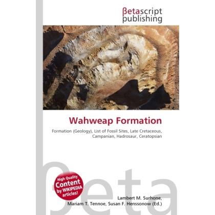 Thumbnail - Wahweap Formation, Fachbücher von Lambert M. Surhone, Miriam T. Timpledon, Susan F. Marseken
