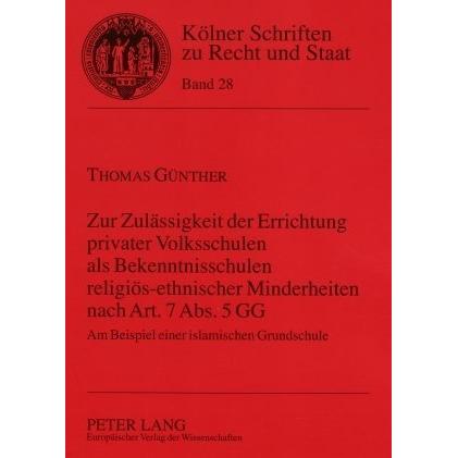 Zur Zulässigkeit der Errichtung privater Volksschulen als Bekenntnisschulen religiös-ethnischer Mind, Fachbücher von Tho...