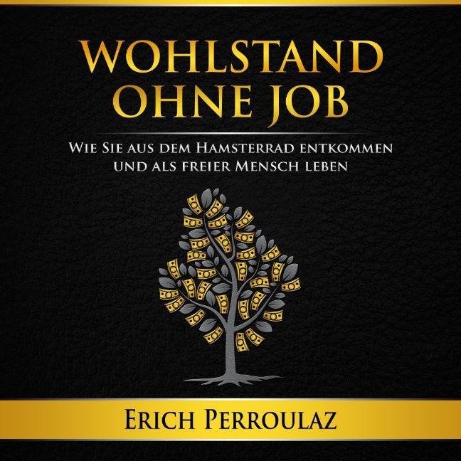 Produktbild Wohlstand ohne Job (Deutsch, Erich Perroulaz, 2015)