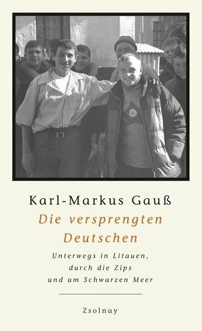 Produktbild Die versprengten Deutschen (Deutsch, Karl-Markus Gauss, 2005)