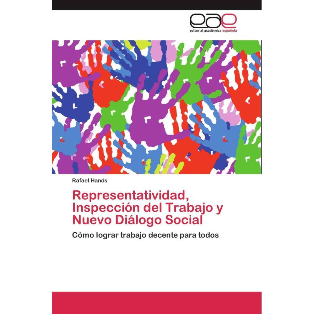 Representatividad, Inspección del Trabajo y Nuevo Diálogo Social, Fachbücher von Rafael Hands