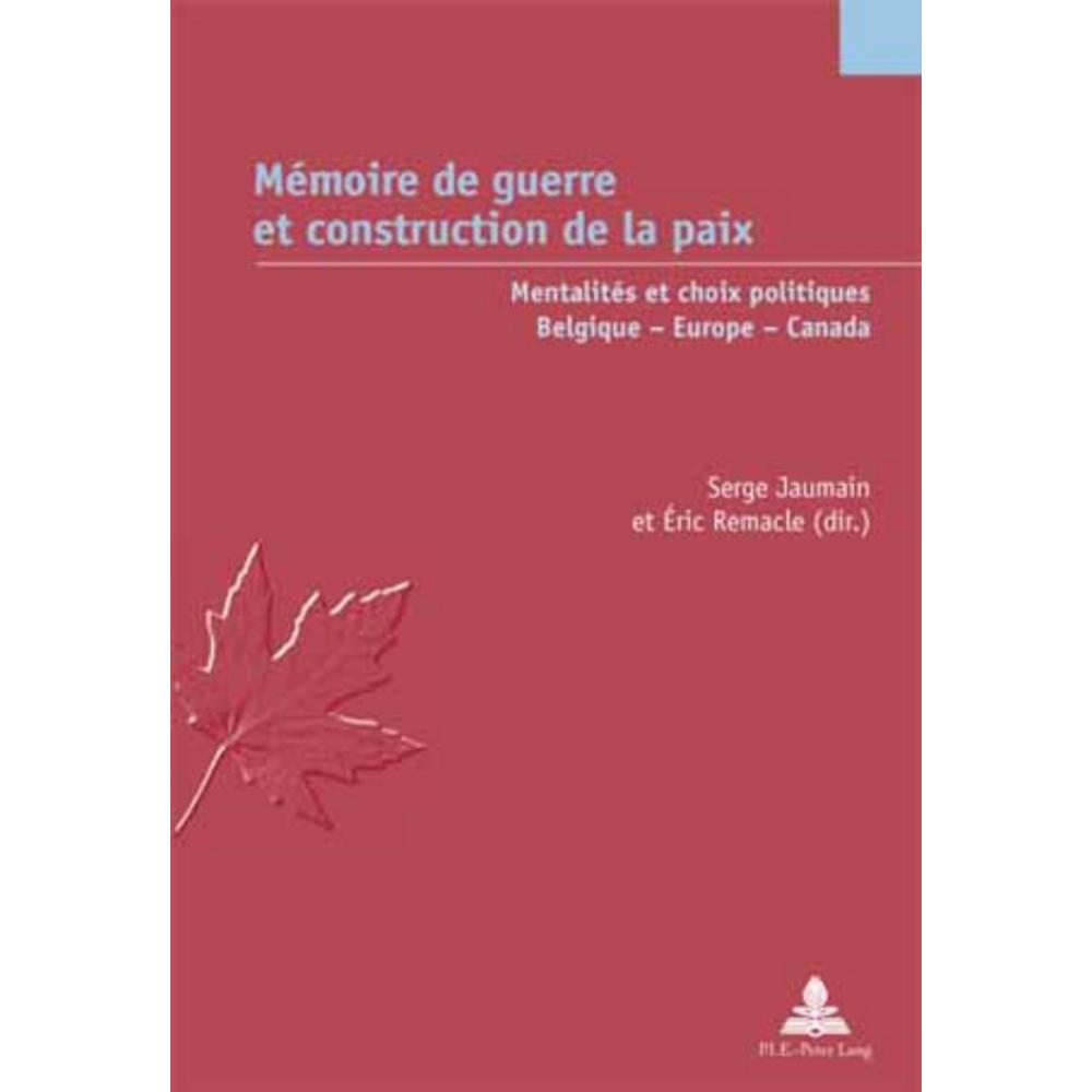 Mémoire de guerre et construction de la paix, Fachbücher von Éric Remacle, Serge Jaumain
