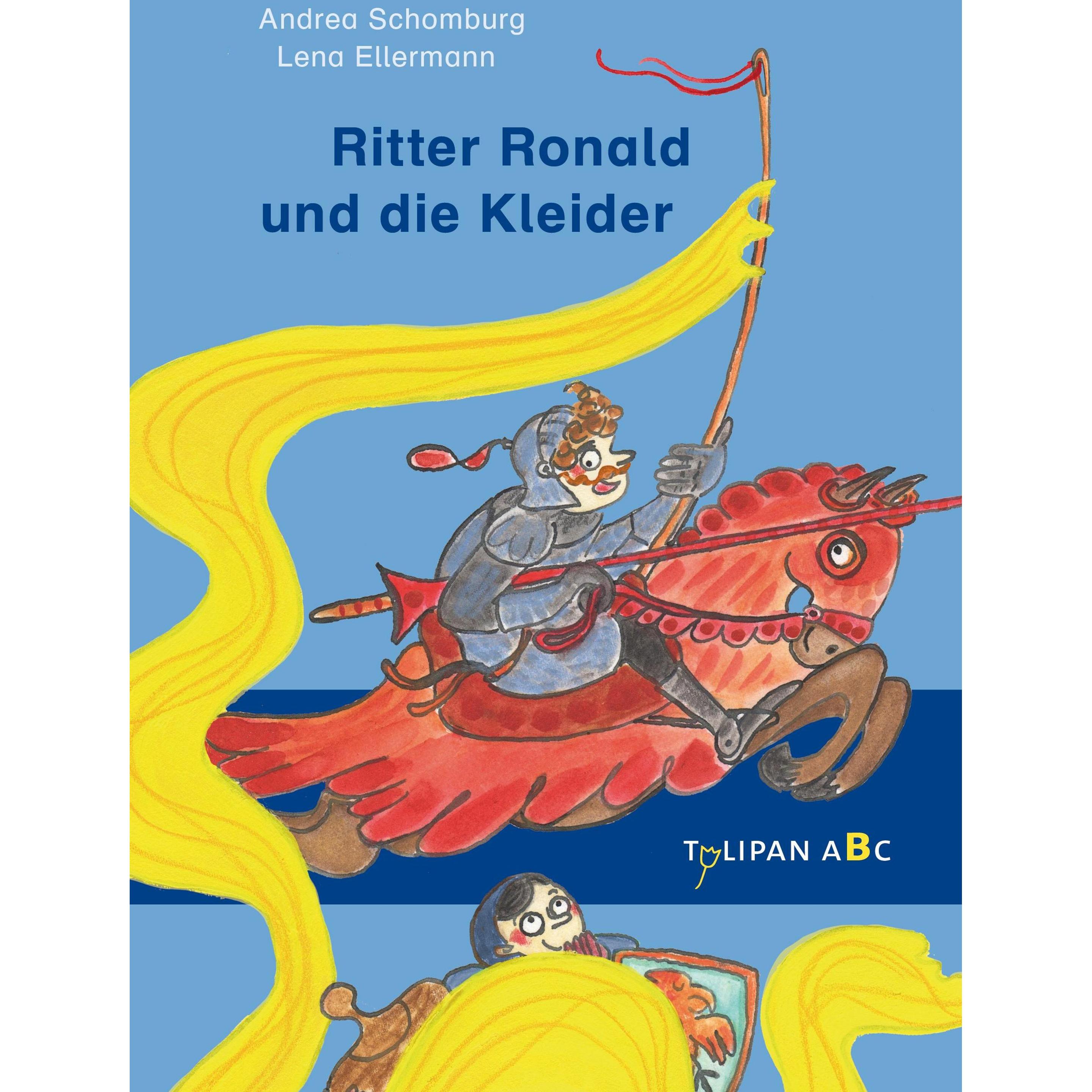 Ritter Ronald und die Kleider, Kinderbücher von Andrea Schomburg