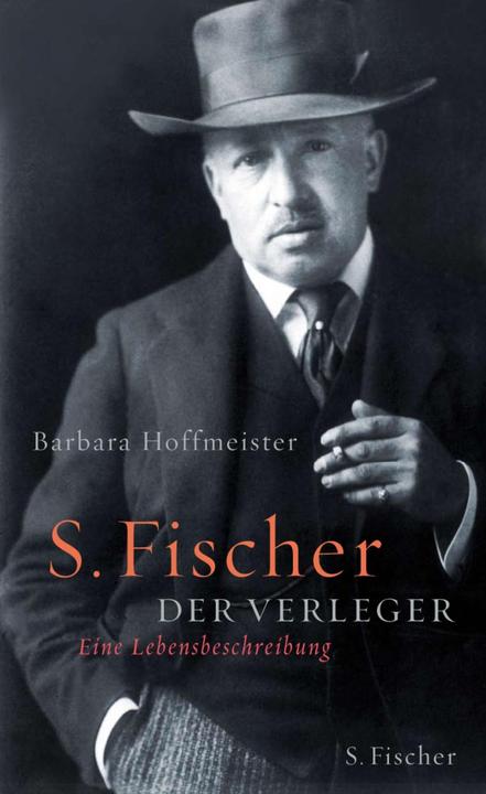 Produktbild S. Fischer, der Verleger 1859-1934 (Deutsch, Barbara Hoffmeister, 2009)