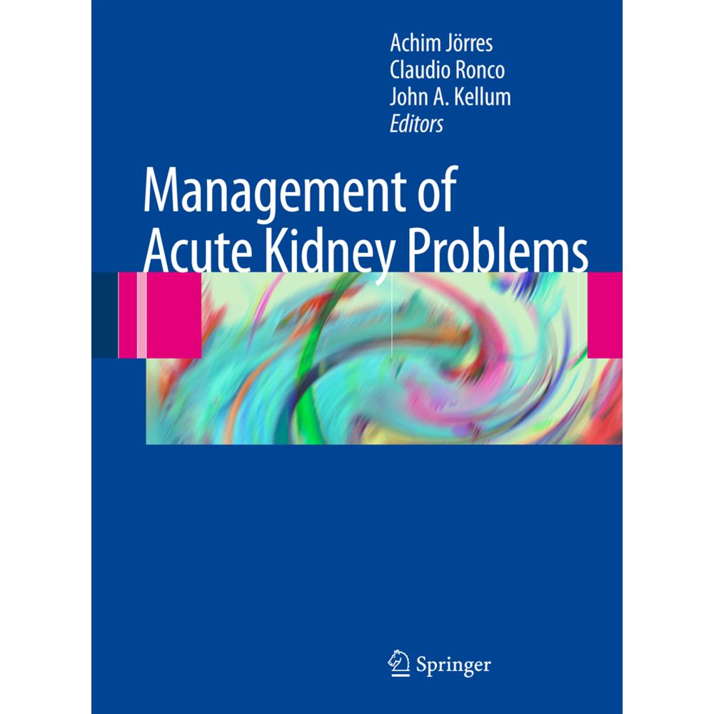 Management of Acute Kidney Problems, Fachbücher von Claudio Ronco, Achim Jörres, John A. Kellum