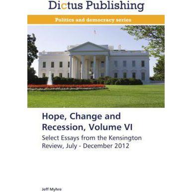 Hope, Change and Recession, Volume VI, Fachbücher von Jeff Myhre