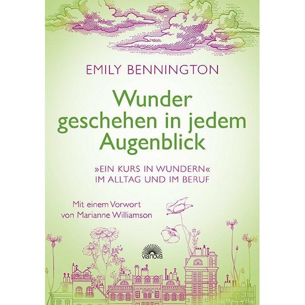 Wunder geschehen in jedem Augenblick, Ratgeber von Emily Bennington