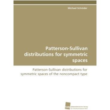 Patterson-Sullivan distributions for symmetric spaces, Fachbücher von Michael Schröder
