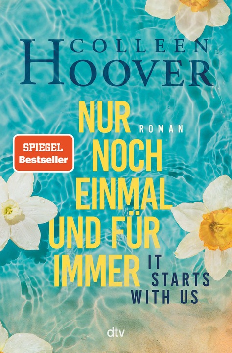 Actual product image It starts with us – Nur noch einmal und für immer (German, Colleen Hoover., Katarina Ganslandt, Anja Galić, 2022)