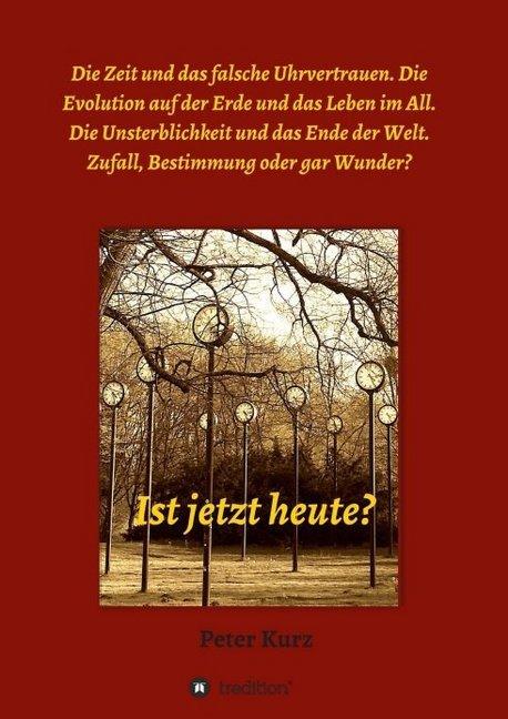 Produktbild Ist jetzt heute? (Deutsch, Peter Kurz, 2017)