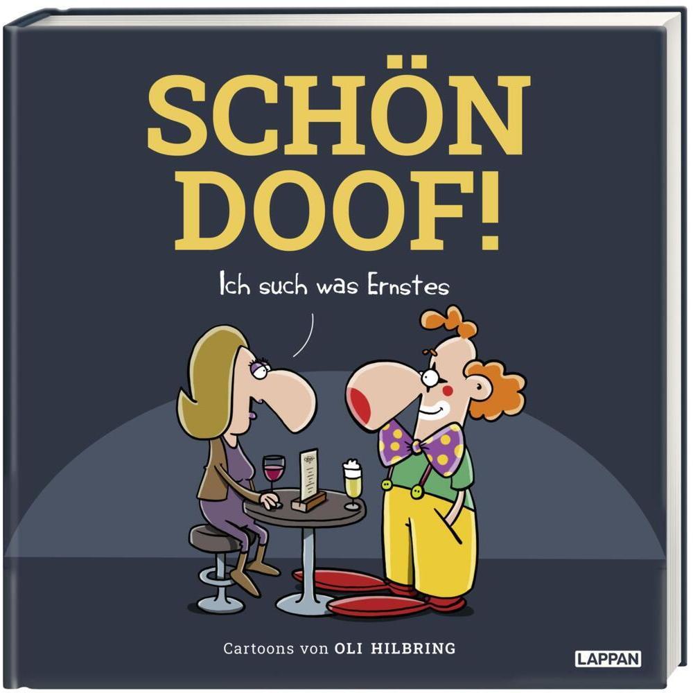 Thumbnail - SCHÖN DOOF! Ich such was Ernstes, Belletristik von Oli Hilbring