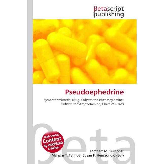 Pseudoephedrine, Fachbücher von Lambert M. Surhone, Miriam T. Timpledon, Susan F. Marseken
