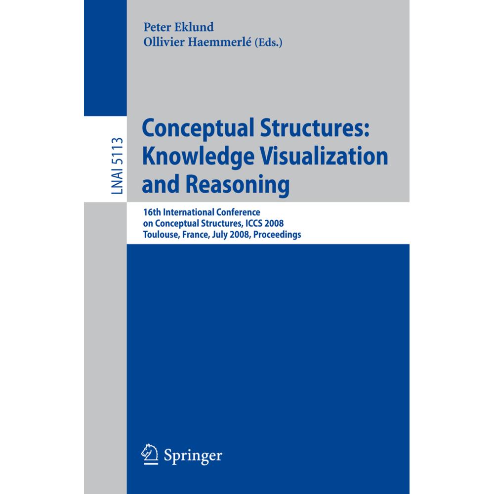 Conceptual Structures: Knowledge Visualization and Reasoning, Fachbücher von Ollivier Haemmerlé, Peter Eklund