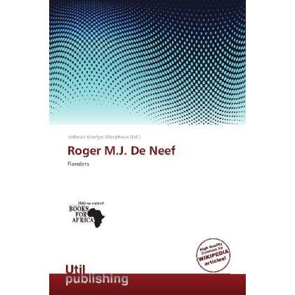 Roger M.J. De Neef, Ratgeber