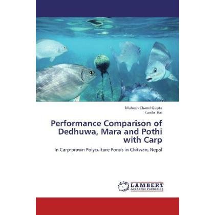 Performance Comparison of Dedhuwa, Mara and Pothi with Carp, Fachbücher