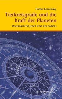 Produktbild Tierkreisgrade und die Kraft der Planeten (Deutsch, Isidore Kosminsky, 2013)
