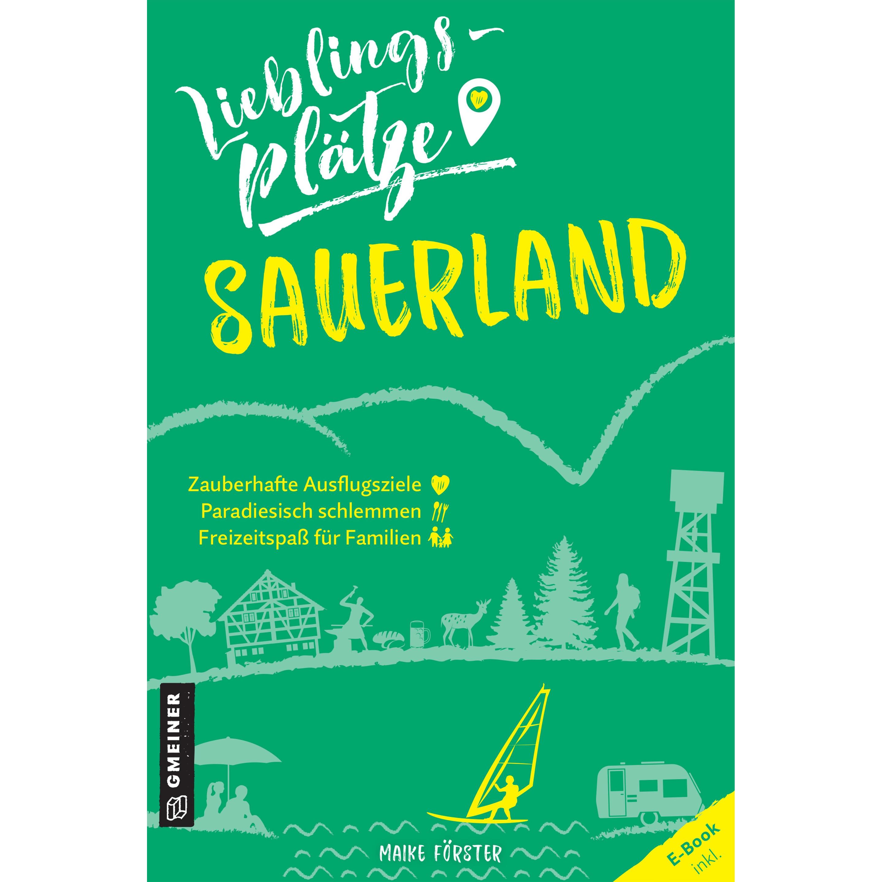 Förster:Lieblingsplätze Sauerland, Ratgeber von Maike Förster