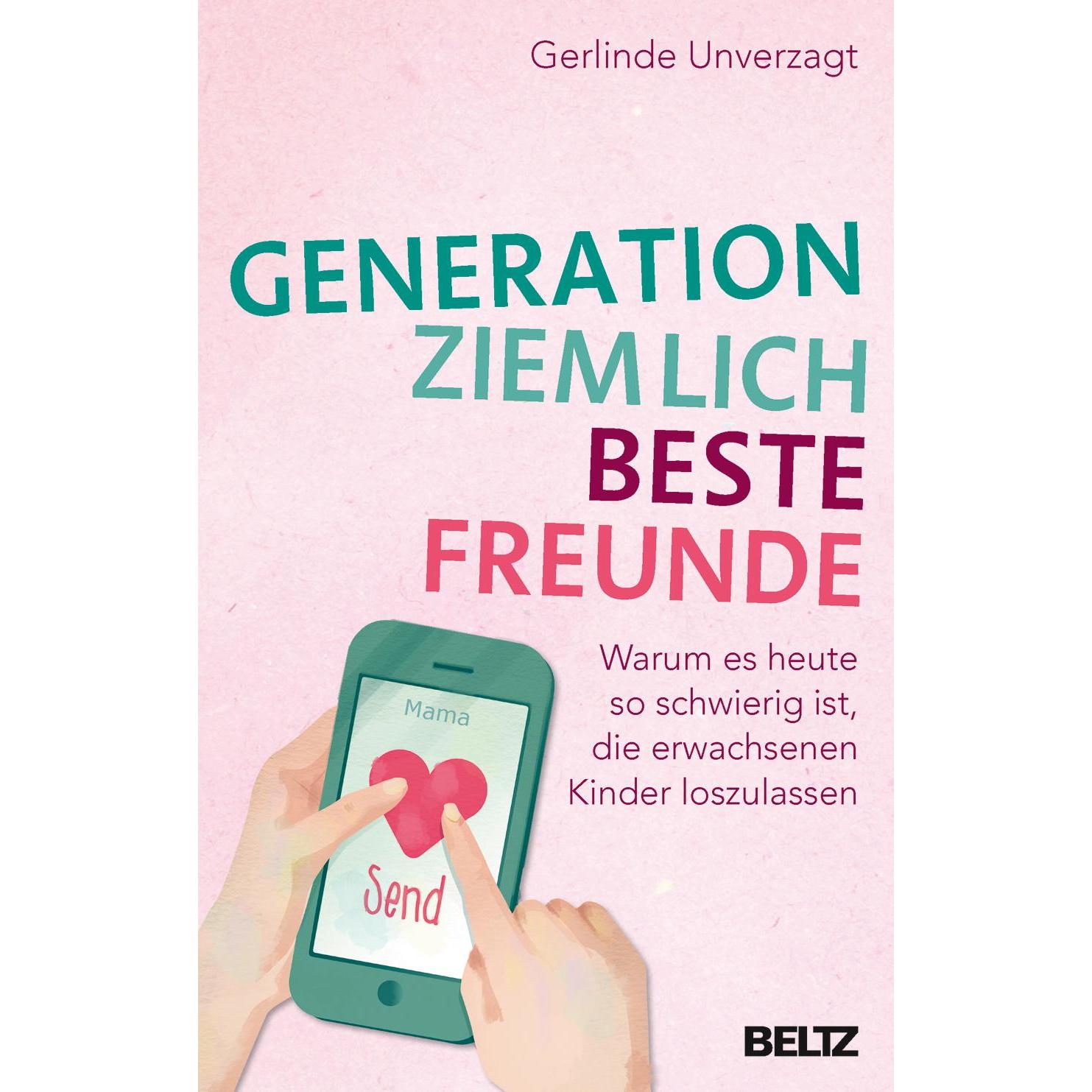 Generation ziemlich beste Freunde, Ratgeber von Gerlinde Unverzagt