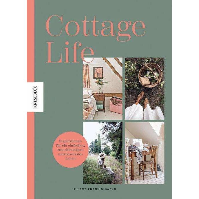 Cottage Life, Sachbücher von Tiffany Francis-Baker, Kathrin Köller